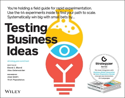 Testing Business Ideas: A Field Guide for Rapid Experimentation book