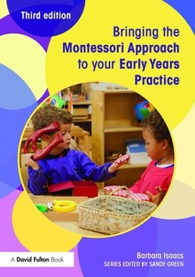 Bringing the Montessori Approach to your Early Years Practice book