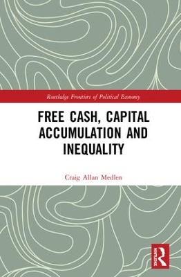 Free Cash, Capital Accumulation and Inequality by Craig Allan Medlen