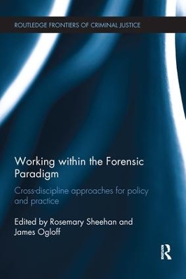 Working within the Forensic Paradigm by Rosemary Sheehan