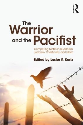 The Warrior and the Pacifist by Lester R. Kurtz