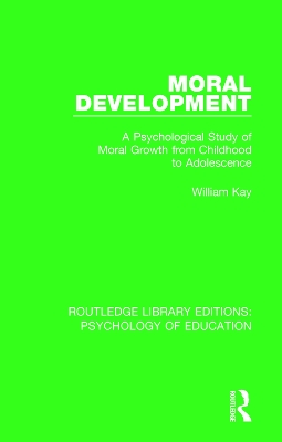 Moral Development: A Psychological Study of Moral Growth from Childhood to Adolescence book