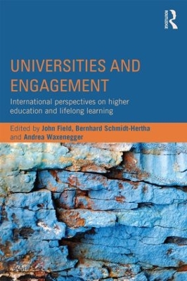 Universities and Engagement: International perspectives on higher education and lifelong learning by John Field