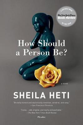 How Should a Person Be? by Sheila Heti