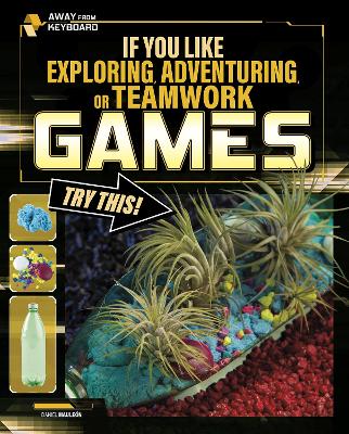 If You Like Exploring, Adventuring or Teamwork Games, Try This! by Daniel Montgomery Cole Mauleón