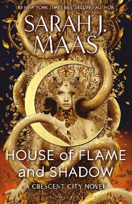 House of Flame and Shadow: The INTERNATIONAL BESTSELLER and the SMOULDERING third instalment in the Crescent City series by Sarah J. Maas