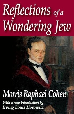 Reflections of a Wondering Jew by Morris Cohen