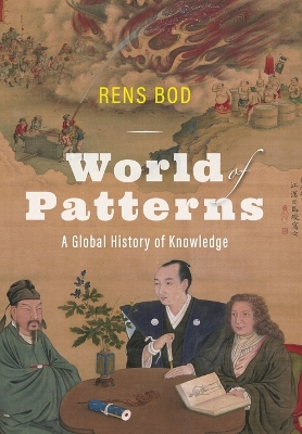 World of Patterns: A Global History of Knowledge book
