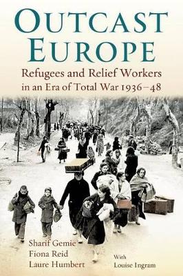 Outcast Europe 1936-1948 by Dr Sharif Gemie