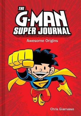 G-Man Super Journal: Awesome Origins by Chris Giarrusso