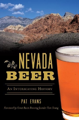 Nevada Beer: An Intoxicating History book