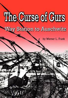 The Curse of Gurs: Way Station to Auschwitz book