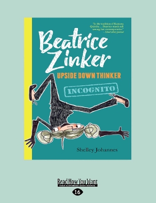 Incognito: Beatrice Zinker Upside Down Thinker (book 2) by Shelley Johannes