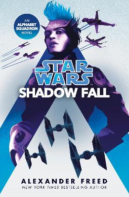 Star Wars: Shadow Fall by Alexander Freed