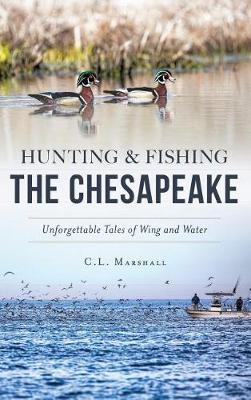 Hunting and Fishing the Chesapeake book