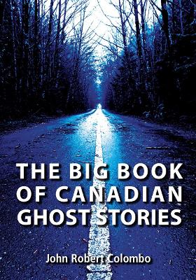 Big Book of Canadian Ghost Stories book