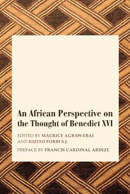 An African Perspective on the Thought of Benedict XVI by Maurice Ashley Agbaw–ebai