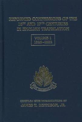 Reformed Confessions of the 16th and 17th Centuries in English Translation, Volume 1 by James T Dennison