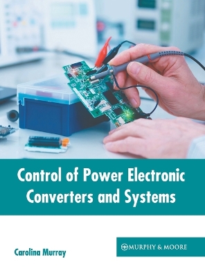 Control of Power Electronic Converters and Systems book