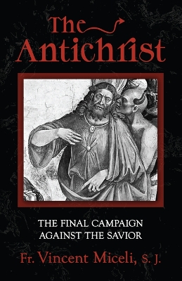 The Antichrist: The Final Campaign Against the Savior book