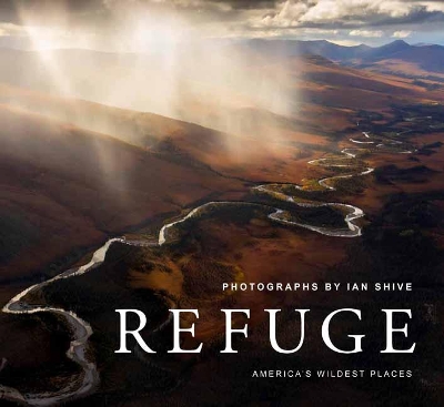 Refuge: America's Untouched Wilderness book