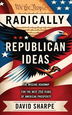 Radically Republican Ideas book
