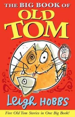 Big Book of Old Tom by Leigh Hobbs