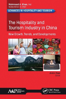 The Hospitality and Tourism Industry in China: New Growth, Trends, and Developments book