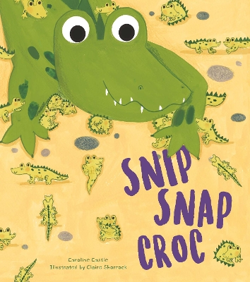 Storytime: Snip Snap Croc by Caroline Castle