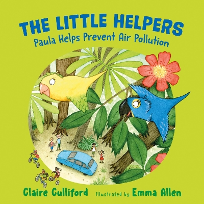 The Little Helpers: Paula Helps Prevent Air Pollution: (a climate-conscious children's book) book