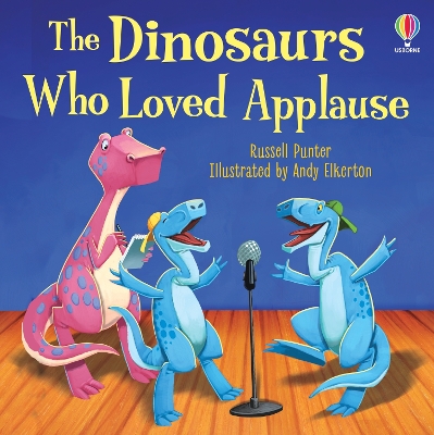The Dinosaurs Who Loved Applause book