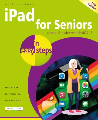 iPad for Seniors in easy steps: Covers all models with iPadOS 15 book