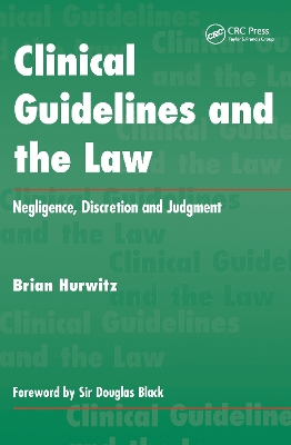 Clinical Guidelines and the Law by Brian Hurwitz