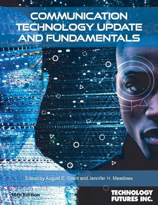 Communication Technology Update and Fundamentals, 18th Edition book