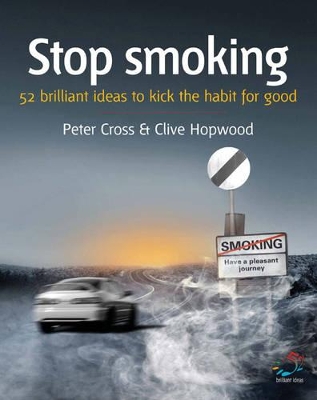 Stop Smoking: 52 Brilliant Ideas to Kick the Habit for Good book