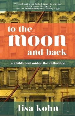 To the Moon and Back book