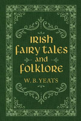 Irish Fairy Tales and Folklore book