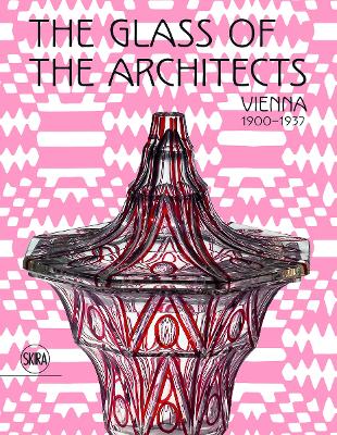 glass of the architects: Vienna 1900-1937 book