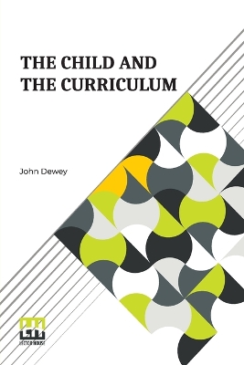 The Child and the Curriculum by John Dewey