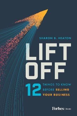 Lift Off: 12 Things to Know Before Selling Your Business book