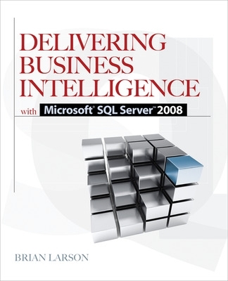 Delivering Business Intelligence with Microsoft SQL Server 2008 book