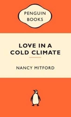 Love in a Cold Climate by Nancy Mitford