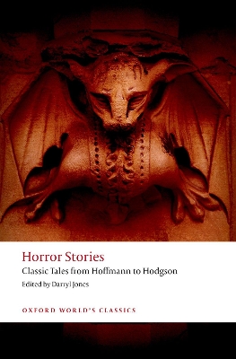 Horror Stories: Classic Tales from Hoffmann to Hodgson by Darryl Jones