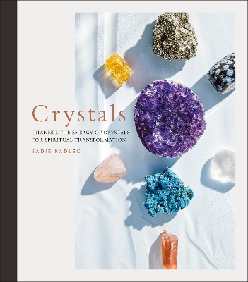 Crystals: Complete Healing Energy for Spiritual Seekers book