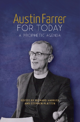 Austin Farrer for Today: A Prophetic Agenda book