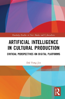 Artificial Intelligence in Cultural Production: Critical Perspectives on Digital Platforms book
