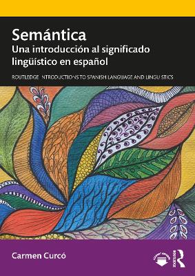 Semantica: Una introduccion al significado linguistico en espanol by Carmen Curco