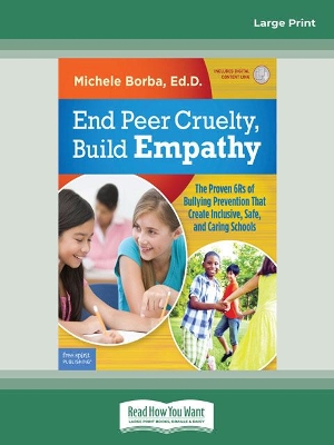 End Peer Cruelty, Build Empathy:: The Proven 6Rs of Bullying Prevention That Create Inclusive, Safe, and Caring Schools book