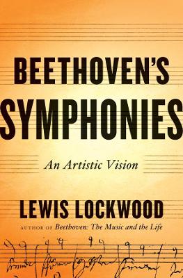 Beethoven's Symphonies by Lewis Lockwood