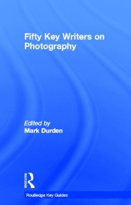 Fifty Key Writers on Photography book